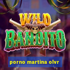 porno martina olvr